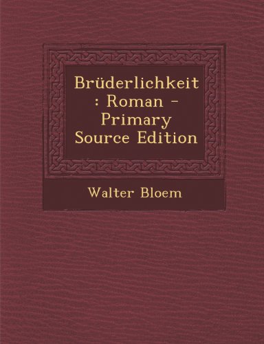Bruderlichkeit: Roman