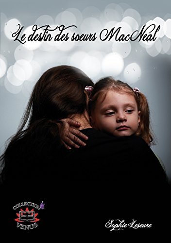 Le destin des soeurs MacNeal