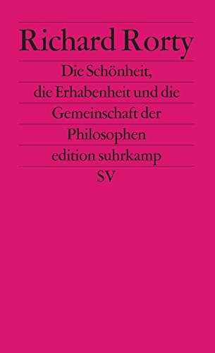 Download Die Schönheit, die Erhabenheit und die Gemeinschaft der Philosophen (edition suhrkamp) Download Die Schönheit, die Erhabenheit und die Gemeinschaft der Philosophen (edition suhrkamp)