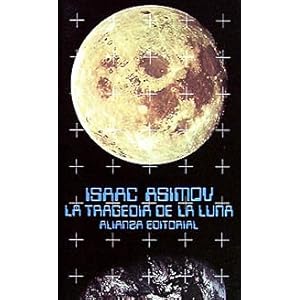 La tragedia de la luna (El Libro De Bolsillo (Lb))