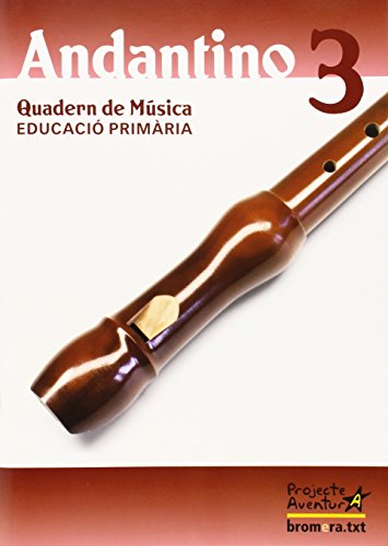Andantino 3 Quadern de Música Projecte Aventura (bromeratxt)