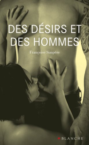 Des désirs et des hommes Des désirs et des hommes