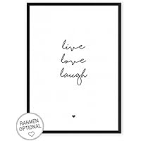 live love laugh - Kunstdruck auf wunderbarem Hahnemühle Papier DIN A4 (optional A3 A2) -ohne Rahmen- schwarz-weißes Bild Poster zur Deko im Büro / Wohnung / als Geschenk zu Geburtstag etc.