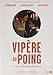 Vipère au Poing