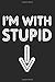 Produktbild I'm With Stupid: Blank Book Recipes Book, 6 x 9, 108 Lined Pages (diary, notebook, journal)