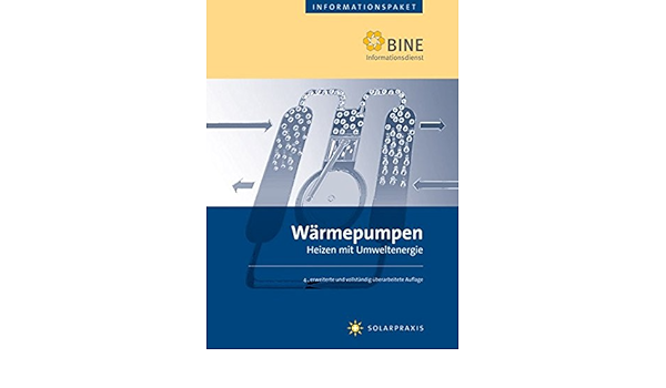Warmepumpen Heizen Mit Umweltenergie Bine Informationspaket Amazon De Bine Informationsdienst Baumann Michael Laue Hans J Muller Peter Bucher
