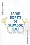 La Vie secrète de Salvador Dali