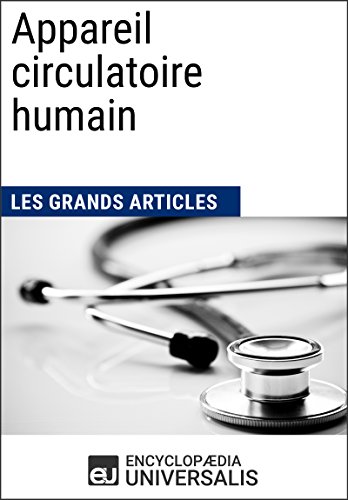 Appareil circulatoire humain (Les Grands Articles d'Universalis) Appareil circulatoire humain (Les Grands Articles d'Universalis)
