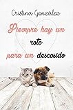  Siempre hay un roto para un descosido