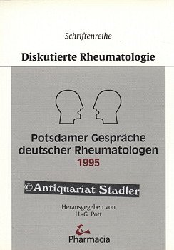 Potsdamer Gespräche Deutscher Rheumatologen 1995 (Schriftenreihe diskutierte Rheumatologie)