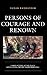 Produktbild Persons of Courage and Renown: Tuareg Actors, Acting, Plays, and Cultural Memory in Northern Mali