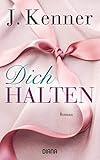 Dich halten (Stark 5): Roman by 