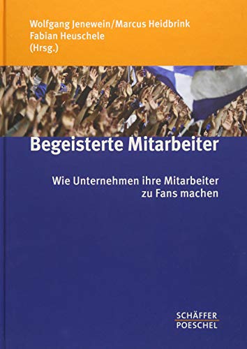 Begeisterte Mitarbeiter: Wie Unternehmen ihre Mitarbeiter zu Fans machen