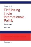 Einführung in die Internationale Politik: Studienbuch by 