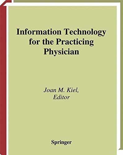 Information Technology for the Practicing Physician (Health Informatics)