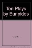 Ten Plays by Euripides by 