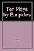 Ten Plays by Euripides by 