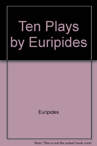 Ten Plays by Euripides