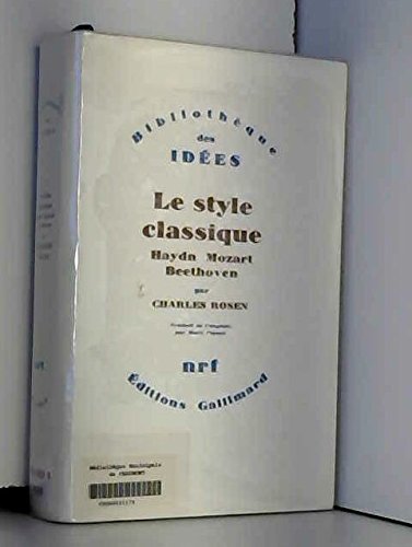 Le Style classique : Haydn, Mozart, Beethoven Le Style classique : Haydn, Mozart, Beethoven