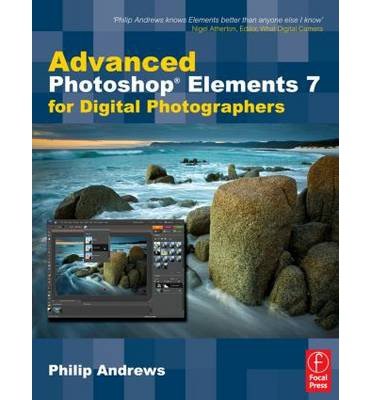 [ ADVANCED PHOTOSHOP ELEMENTS 7 FOR DIGITAL PHOTOGRAPHERS BY ANDREWS, PHILIP](AUTHOR)PAPERBACK