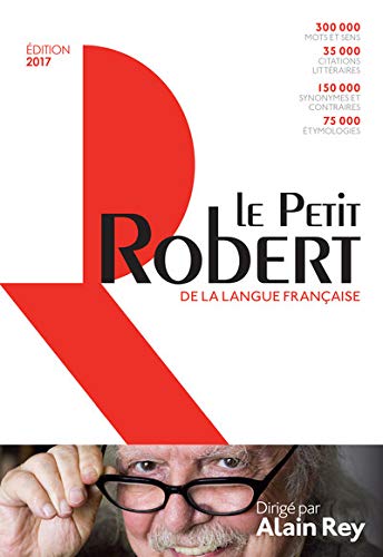 Le Petit Robert de la langue française 2017 (Le Petit Robert Dictionnaires)