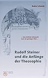 Rudolf Steiner und die Anfänge der Theosophie by 