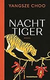 Bücher Neuerscheinungen 2022 - Nachttiger: Roman von Yangsze Choo