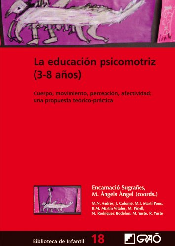La educación psicomotriz : Cuerpo, movimiento, percepción, afectividad: una propuesta teórico-práctica: 018