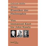 Klassiker der Philosophie Bd. 2: Von Immanuel Kant bis John Rawls (Beck'sche Reihe)