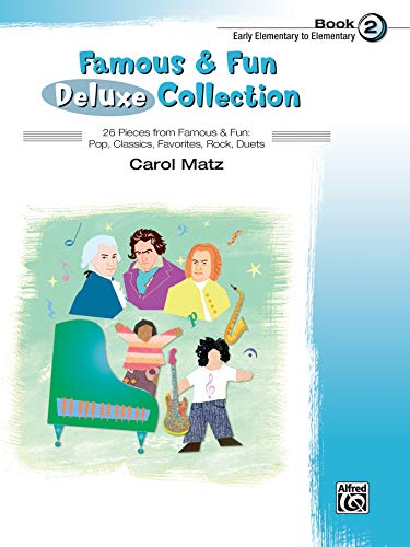 Famous & Fun Deluxe Collection, Book 2: Early Elementary to Elementary livre