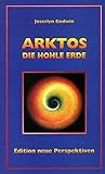 Arktos. Das Buch der Hohlen Erde. by 
