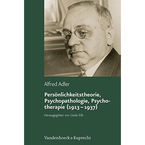 [PDF] Persönlichkeitstheorie - Psychopathologie - Psychotherapie (1913 - 1937) (Alfred Adler Studienausgabe) (Alfred Adler Studienausgabe / Bei Abnahme der Reihe 10% Ermáßigung) KOSTENLOS DOWNLOAD