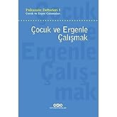 Psikanaliz Defterleri 1 - &Ccedil;ocuk ve Ergen &Ccedil;alışmaları / &Ccedil;ocuk ve Ergenle &Ccedil;alışmak