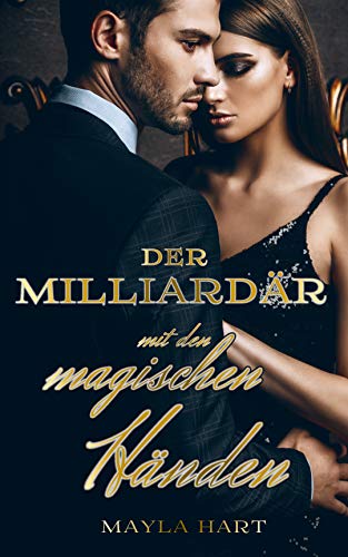 Der Milliardär mit den magischen Händen Der Milliardär mit den magischen Händen