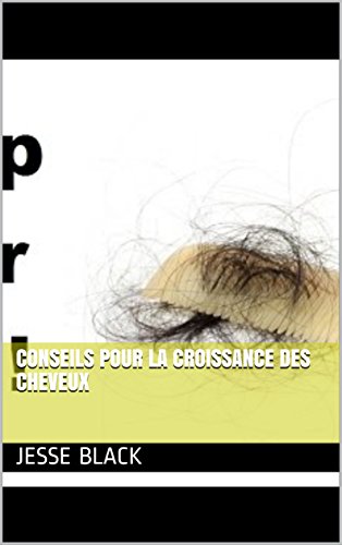 Download Conseils pour la croissance des cheveux Download Conseils pour la croissance des cheveux