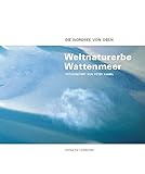 Weltnaturerbe Wattenmeer - Die Nordsee von oben