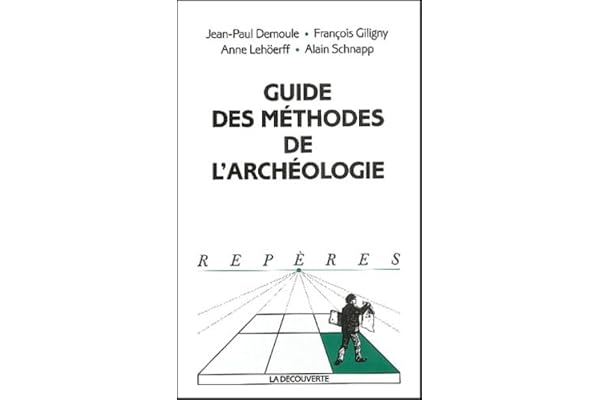 Guide des méthodes de l'archéologie