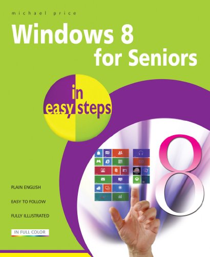 Windows 8 for Seniors in easy steps (English Edition) Windows 8 for Seniors in easy steps (English Edition)