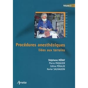 Procédures anesthésiques liées aux terrains - Volume 2