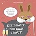 Produktbild Die Braut, die sich traut.: Das JGA-Buch zum Ausfüllen, Mitmachen und Erinnern.