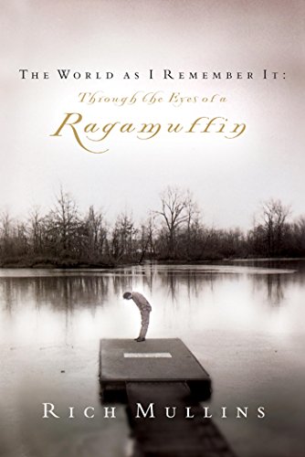 The World as I Remember It: Through the Eyes of a Ragamuffin (English Edition) livre