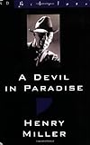 A Devil in Paradise (New Directions Bibelot) by Henry Miller (1993-04-17) by Henry Miller
