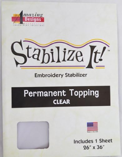 STABALIZE IT EMBROIDERY STABALIZER. PERMANENT TOPPING CLEAR 1YD