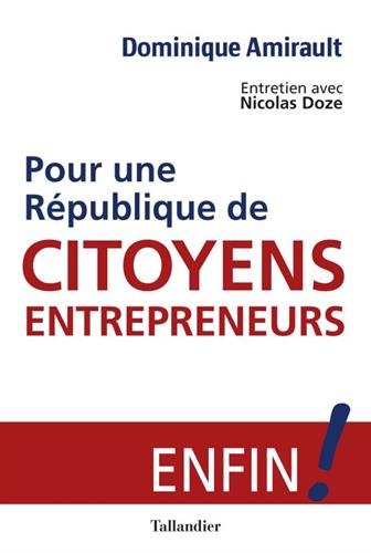 Pour une république de citoyens-entrepreneurs Pour une république de citoyens-entrepreneurs
