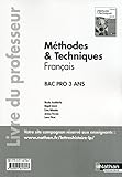 Image de Français Méthodes et Techniques - 2e/1re/Tle Bac Pro
