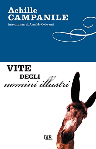 Achille Campanile - Vite degli uomini illustri (2013)