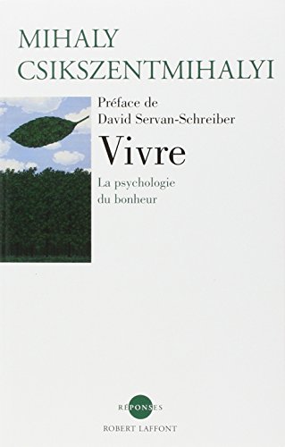 Vivre - La psychologie du bonheur Vivre - La psychologie du bonheur