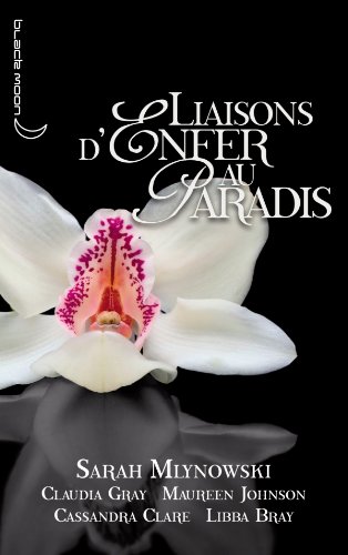 Télécharger Liaisons d'enfer au paradis Francais PDF