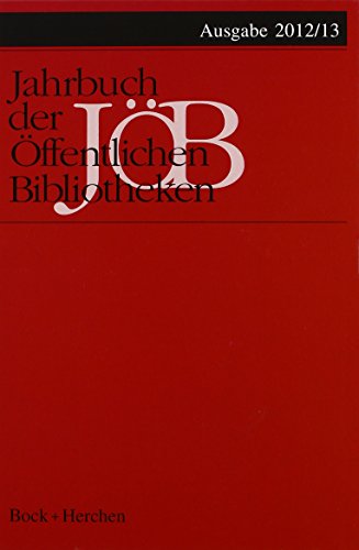 Jahrbuch der Öffentlichen Bibliotheken 2012/13 - JÖB Jahrbuch der Öffentlichen Bibliotheken 2012/13 - JÖB
