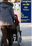 Image de Caregiver on the Go Series (Caregiver On the Go Series, Vol.1 of 6) (English Edition)